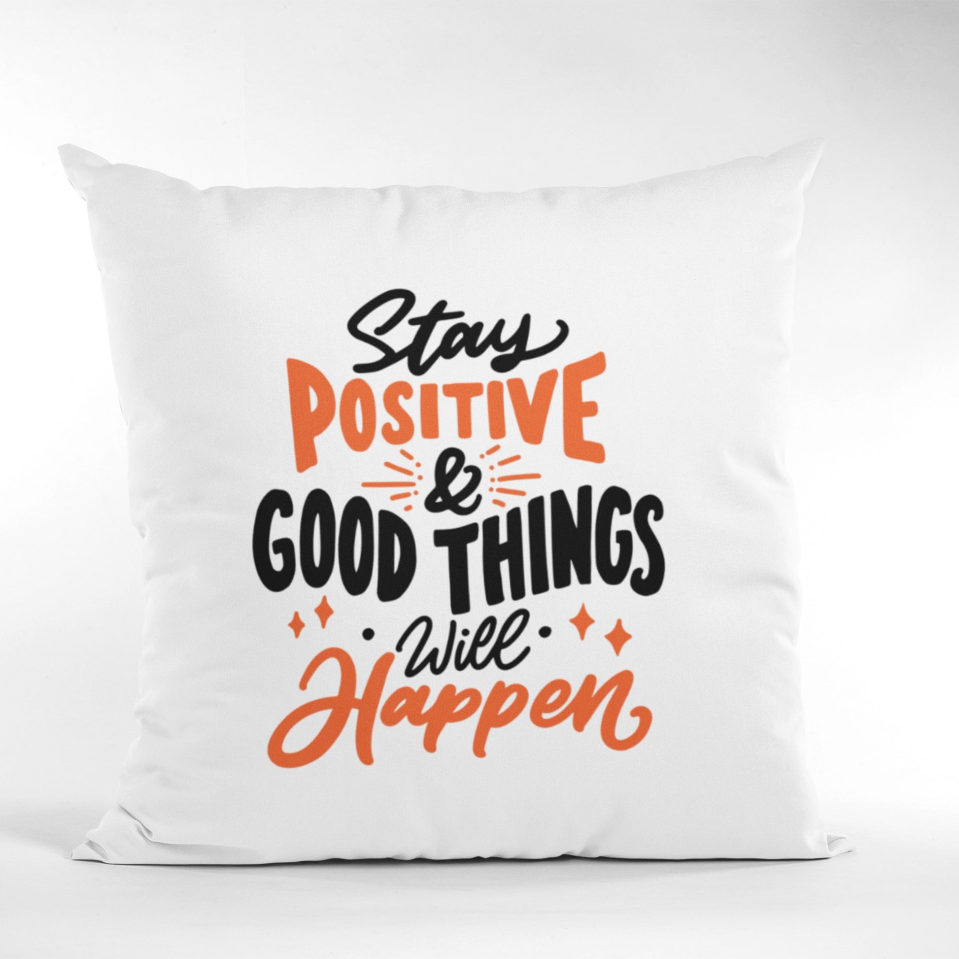 Stay Positive Motivation Throw Pillow